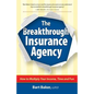 The Breakthrough Insurance Agency: How to Multiply Your Income, Time and Fun - Paperback