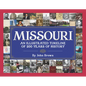 Missouri: An Illustrated Timeline 200 Years of Heroes and Rogues, Heartbreak and Triumph - Hardcover