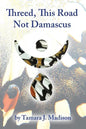 Threed, This Road Not Damascus - Paperback