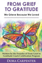 From Grief to Gratitude: We Grieve Because We Loved - Paperback