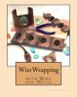 Wirewrapping with Wire and Metal - Paperback