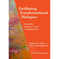 Facilitating Transformational Dialogues: Creating Socially Just Communities - Paperback