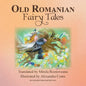 Old Romanian Fairy Tales: 2nd Edition - Paperback