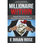 Millionaire Within: Untold Stories from the Internet Underworld - Paperback