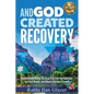 And God Created Recovery: Jewish Wisdom to Help You Break Free From Your Addiction, Heal Your Wounds, and Unleash Your Inner Freedom - Paperback
