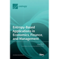 Entropy-Based Applications in Economics, Finance, and Management - Hardcover