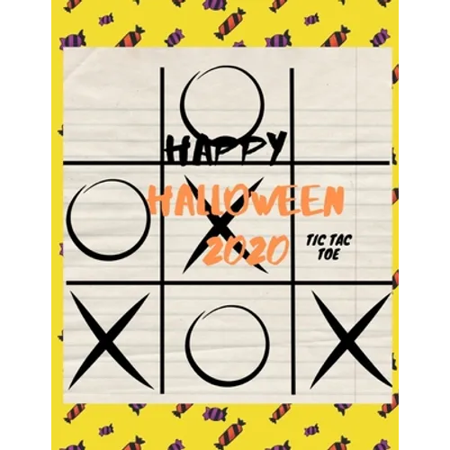 Happy Halloween 2020 TIC TAC TOE: Perfect gift in Halloween, for Challenging, (For Kids and Adults) - Paperback