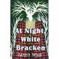 At Night, White Bracken - Paperback