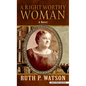 A Right Worthy Woman - Library Binding