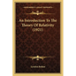 An Introduction To The Theory Of Relativity (1921) - Paperback