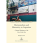 Horizontalism and Historicity in Argentina: Cultural Dialogues of the Post-Crisis Era - Paperback