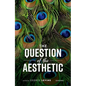 The Question of the Aesthetic - Hardcover