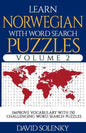 Learn Norwegian with Word Search Puzzles Volume 2: Learn Norwegian Language Vocabulary with 130 Challenging Bilingual Word Find Puzzles for All Ages - Paperback