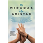 15 Miradas a la Amistad - Paperback