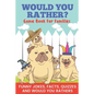 Would You Rather? Game Book For Families Funny Jokes, Facts, Quizzes, and Would You Rathers: Clean family fun, perfect on road trips, and plane trips! - Paperback
