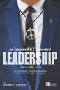An Inspired & Connected Leadership, Volume One: A Collection of Life Examples Explored Through Branding - Paperback