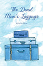 The Dead Man's Luggage - Paperback