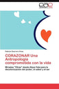 CORAZONAR Una Antropología comprometida con la vida - Paperback