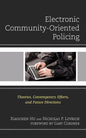 Electronic Community-Oriented Policing: Theories, Contemporary Efforts, and Future Directions - Paperback