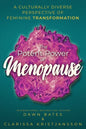 The Potent Power of Menopause: A Culturally Diverse Perspective of Feminine Transformation - Paperback