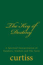 The Key of Destiny: A Spiritual Interpretation of Numbers, Symbols and the Tarot - Paperback