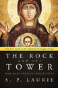 The Rock and the Tower: How Mary created Christianity - Paperback