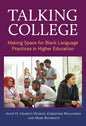 Talking College: Making Space for Black Language Practices in Higher Education - Paperback