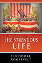 The Strenuous Life - Paperback