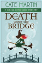 Death Under the Bridge: A Viking Witch Cozy Mystery - Paperback