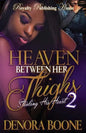 Heaven Between Her Thighs 2: Stealing His Heart - Paperback
