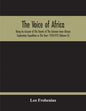 The Voice Of Africa: Being An Account Of The Travels Of The German Inner African Exploration Expedition In The Years 1910-1912 (Volume Ii) - Paperback