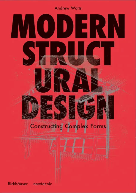 Modern Structural Design: Constructing Complex Forms - Hardcover
