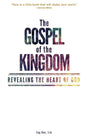 The Gospel of the Kingdom: Revealing the Heart of God - Paperback