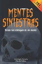 Mentes siniestras: Desde los estragos de mi mente - Paperback