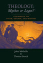 Theology: Mythos or Logos?: A Dialogue on Faith, Reason, and History - Hardcover