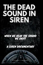 The Dead Sound in Siren: When We Hear The Sound We Drift, A Siren Documentary - Paperback