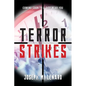 Terror Strikes: Coming Soon to a City Near You - Paperback