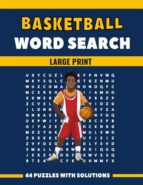 Basketball Word Search Large Print 44 Puzzles With Solutions: The Best Holiday and Christmas Gift For Adults and Seniors interessed By Sport and Brain - Paperback