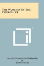 The Worship Of The Church, V4 - Paperback