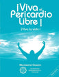 ¡Viva el Pericardio Libre !: ¡Viva la vida ! - Paperback