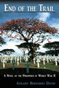 End of the Trail: A Novel of the Philippines in World War II - Paperback