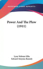 Power And The Plow (1911) - Hardcover
