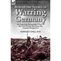 Behind the Scenes in Warring Germany: An American Journalist's View of the First World War from the German Perspective - Paperback