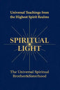 Spiritual Light: Universal Teachings from the Highest Spirit Realms - Paperback