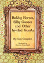 Hobby Horses, Silly Gooses and Other Invited Guests - Paperback