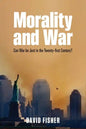 Morality and War: Can War Be Just in the Twenty-First Century? - Paperback