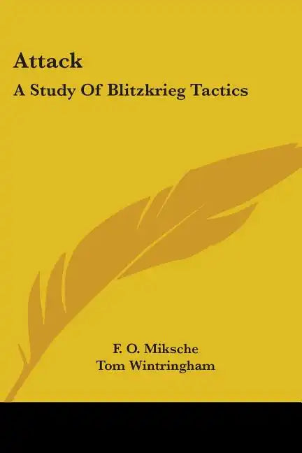 Attack: A Study Of Blitzkrieg Tactics - Paperback