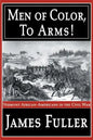 Men of Color, to Arms!: Vermont African-Americans in the Civil War - Paperback