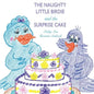 The Naughty Little Birdie and the Surprise Cake - Paperback