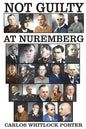 Not Guilty At Nuremberg: The German Defense Case - Paperback